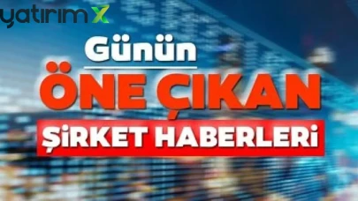 Günün Şirket Haberleri (12 Ağustos 2025)
