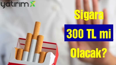 Sigara Fiyatlarında "300 TL" Önerisi: Ekonomiye Yıllık Maliyeti 24 Milyar Dolar!