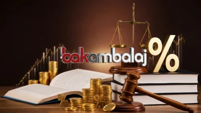 Bak Ambalaj vergi davasını kazandı: İstinaftan onama kararı