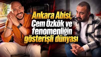 Ankara Abisi, Cem Özkök ve fenomenliğin gösterişli dünyası