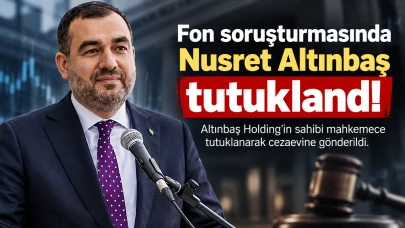 Fon soruşturmasında Nusret Altınbaş tutuklandı