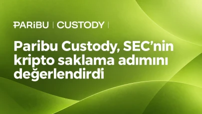 Paribu Custody, SEC’nin kripto saklama adımını değerlendirdi