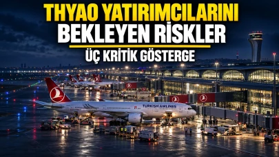 THYAO yatırımcılarını bekleyen riskler: Üç kritik gösterge