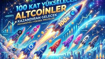 Analistlerin 2026'da 100 Kat Yükselebilir Dediği Altcoinler