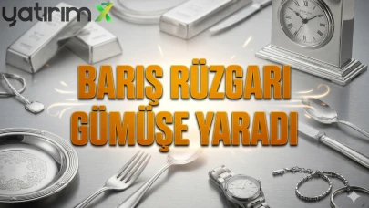 ABD-İran barışı gümüşü ateşledi: 90 dolar hedefi masada