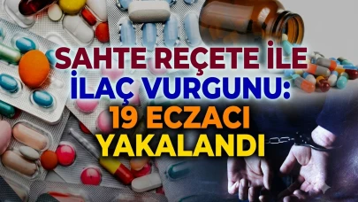 İlaç vurgunu operasyonu: 19 eczacı gözaltına alındı