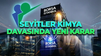 Seyitler Kimya (SEYKM) davasında yeni karar: Tarih belli oldu
