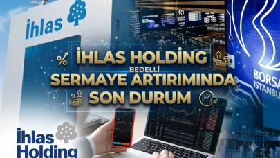 IHLAS bedelli sermaye artırımı: Kalan paylar satışa çıkıyor