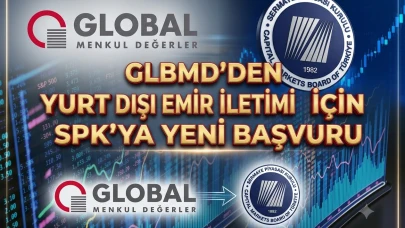 GLBMD'den yurt dışı emir iletimi için SPK'ya yeni başvuru