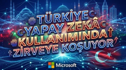 Microsoft: Türkiye yapay zekâyı en hızlı kullanan ülkelerden