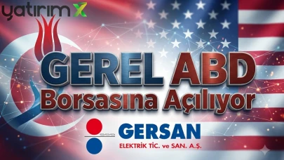 40 TL'den işlem gören GEREL ABD borsasına açılıyor