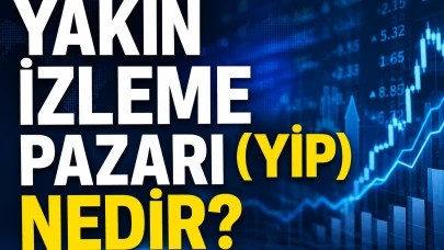 Yakın izleme pazarı nedir?