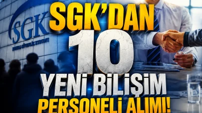 SGK 10 sözleşmeli bilişim personeli alacak: İşte şartlar
