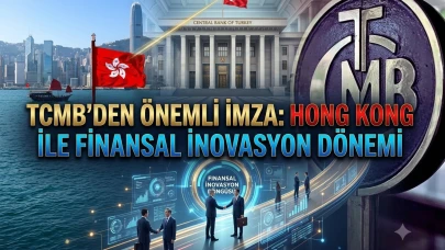 TCMB ve Hong Kong Para Otoritesi'nden finansal inovasyon hamlesi