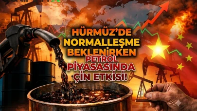 Petrol piyasasında kritik denge: Gözler yeniden Çin'e çevrildi