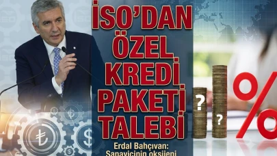 İSO Başkanı Bahçıvan'dan sanayiye acil kredi paketi çağrısı