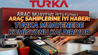 TURKA'dan müjde: Araç muayenede kartlı ödemeye komisyon yok