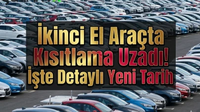 İkinci el otomobilde 6 ay 6 bin kilometre sınırı uzatıldı