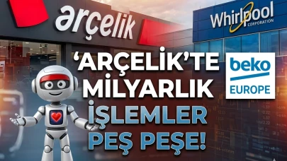 Arçelik Beko Europe’u devraldı: Whirlpool ile ortaklık bitti