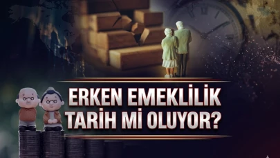 Erken emeklilik zorlaşıyor: Maaş kesintisi ve yaş sınırı yolda
