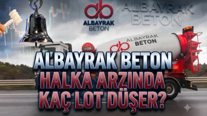 Albayrak Beton halka arzı: Kişi başı kaç lot verir?