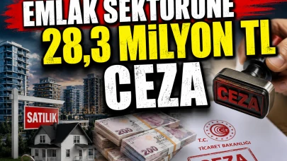 Ticaret Bakanlığı'ndan emlak sektörüne 28,3 milyon TL ceza