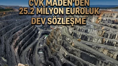 CVKMD'den 25,2 milyon euroluk dev maden yatırımı sözleşmesi