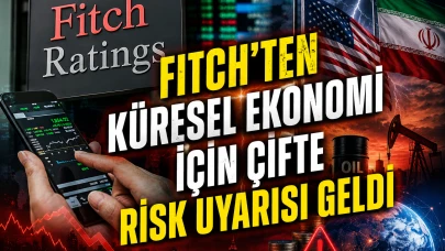 Fitch'ten küresel piyasalara çifte uyarı: Yapay zekâ ve İran