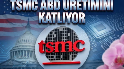 TSMC ABD’de kapasitesini artırıyor: 100 milyar dolarlık yatırım
