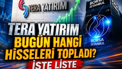 TERA Yatırım 29 Temmuz'da hangi hisseleri aldı, hangilerini sattı?