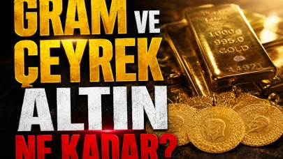 Altın fiyatları yükseldi: 2 Temmuz gram ve çeyrek altın ne kadar?