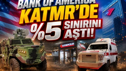 KATMR'de Bank of America etkisi: Payı yüzde 5'i aştı