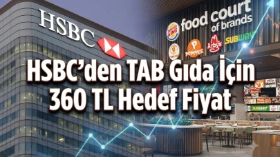 HSBC'den TABGD hissesi için "AL" tavsiyesi: Yeni hedef 360 TL
