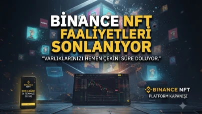 Binance NFT platformu kapatılıyor: Yatırımcılar için son çağrı