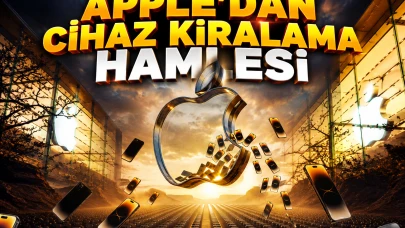 Apple'dan cihaz kiralama hamlesi: iPhone'a aylık ödeme dönemi