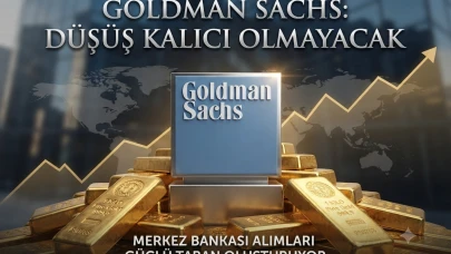 Goldman Sachs altın için açıkladı: Düşüşler kalıcı değil