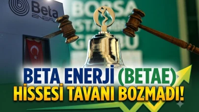 Beta Enerji (BETAE) tavanda kaç lot var? İşte güncel veriler
