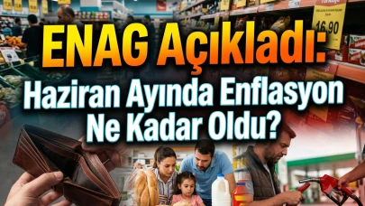 ENAG verilerine göre Haziran ayı enflasyonu yüzde 1,94 oldu