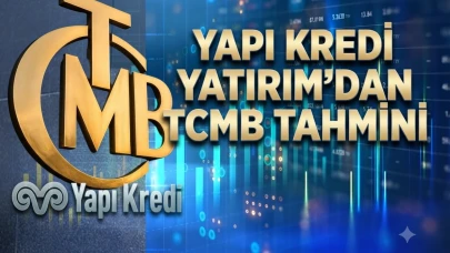 Piyasalarda gözler TCMB'de: Yapı Kredi'den örtülü faiz tahmini