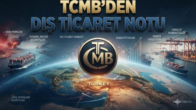 TCMB analizi: Jeopolitik riskler dış ticareti nasıl etkiledi?