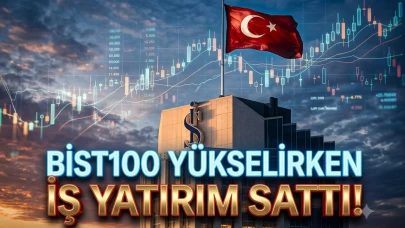 İş Yatırım'dan 1 milyar TL'lik satış: ISCTR hissesi öne çıktı