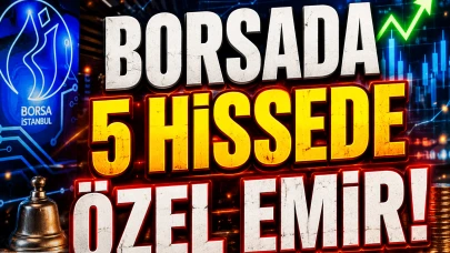 5 hissede özel emir işlemi: En büyük hacim bu hissede
