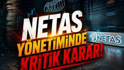 NETAS'ta yönetim değişikliği: Başkanlık koltuğu el değiştirdi