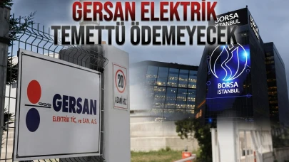 Gersan Elektrik (GEREL) temettü dağıtmama kararı aldı