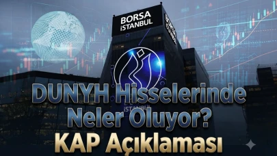 Haftada yüzde 24 kazandıran DUNYH hissesi için açıklama geldi