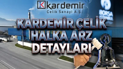 Kardemir Çelik halka arzı hangi bankalarda var? Kaç lot dağıtacak?