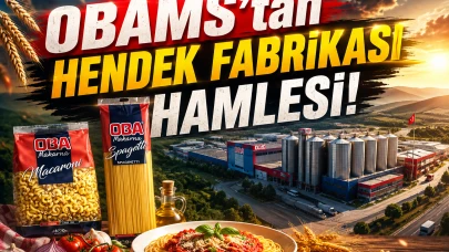 OBAMS Hendek Fabrikası'nda üretim 550 ton/güne ulaştı