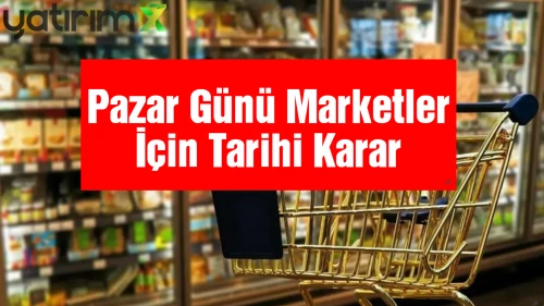 Tüm Sektör El Sıkıştı: Market Zincirleri için 'Pazar Tatili' Dönemi Başlıyor
