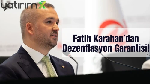Karahan: KKM Bakiye Azaltımı Başarılı, Odak Fiyat İstikrarında
