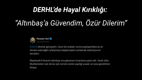 DERHL’de Hayal Kırıklığı: “Altınbaş’a Güvendim, Özür Dilerim”